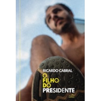 O FILHO DO PRESIDENTE