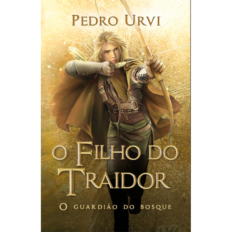O FILHO DO TRAIDOR - PRIMEIRO VOLUME DA SÉRIE 