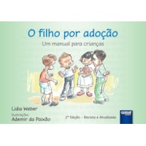 O FILHO POR ADOÇÃO - UM MANUAL PARA CRIANÇAS