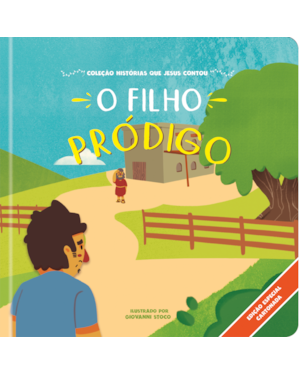 O filho pródigo: Coleção histórias que Jesus contou - cartonado