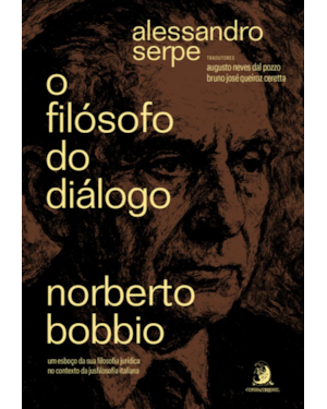 O Filósofo do Diálogo: Norberto Bobbio - um esboço da sua Filosofia Jurídica no contexto da Jusfilosofia italiana