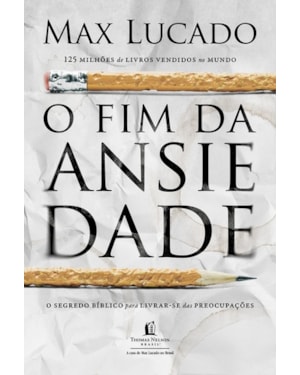 O FIM DA ANSIEDADE: O SEGREDO BÍBLICO PARA LIVRAR-SE DAS PREOCUPAÇÕES