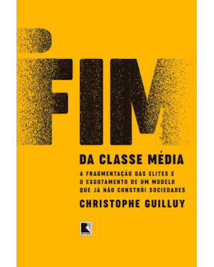 O FIM DA CLASSE MÉDIA: A FRAGMENTAÇÃO DAS ELITES E O ESGOTAMENTO DE UM MODELO QUE JÁ NÃO CONSTRÓI SOCIEDADES