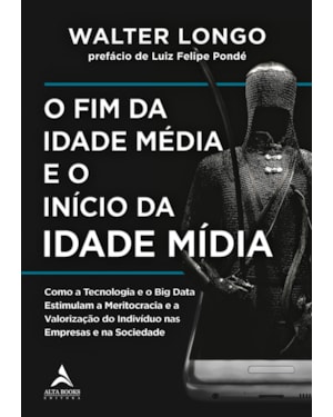 O fim da Idade Média e o início da Idade Mídia