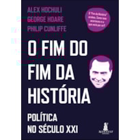 O fim do fim da história: política no século XXI