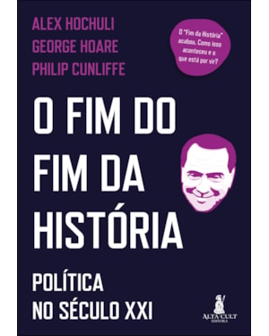 O fim do fim da história: política no século XXI