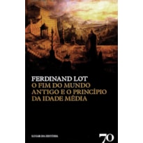 O fim do mundo antigo e o princípio da Idade Média