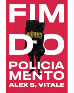 O FIM DO POLICIAMENTO