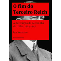 O FIM DO TERCEIRO REICH