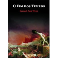 O FIM DOS TEMPOS