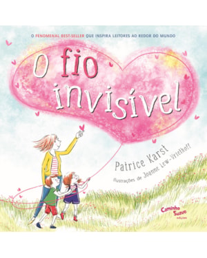 O FIO INVISÍVEL - LIVRO INFANTIL SOBRE ANSIEDADE DA SEPARAÇÃO, A SOLIDÃO E A PERDA