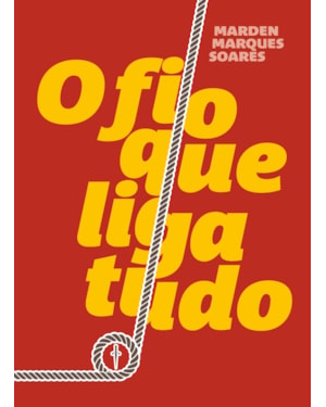 O FIO QUE LIGA TUDO