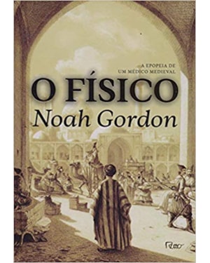 O FÍSICO: A EPOPEIA DE UM MÉDICO MEDIEVAL