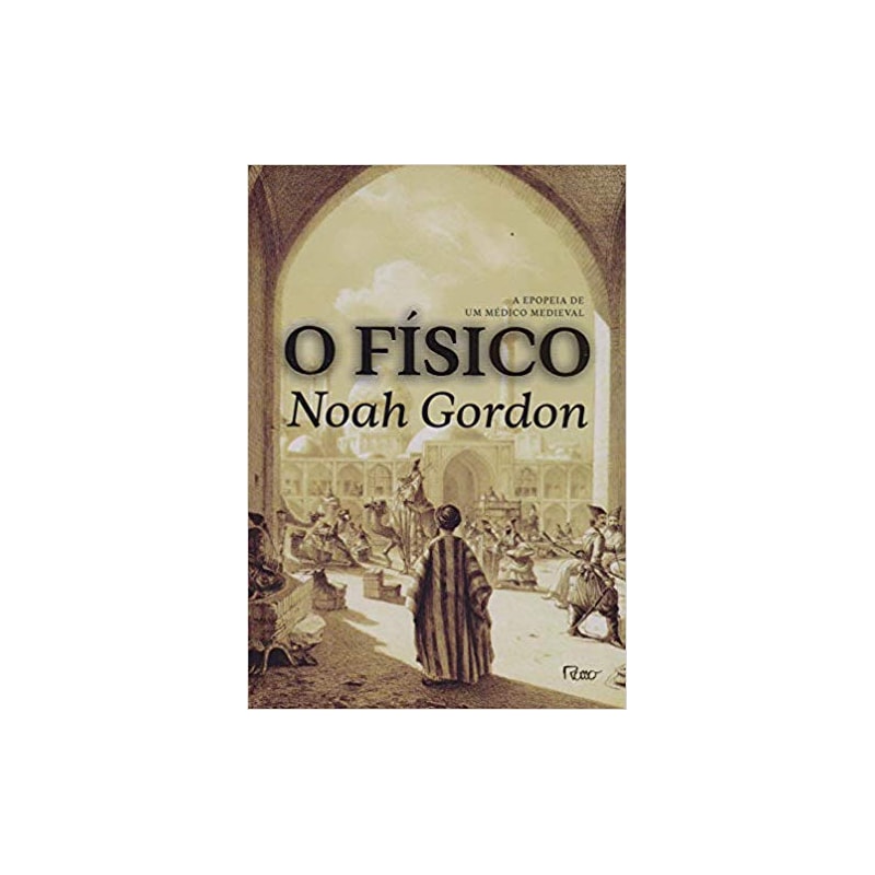 O FÍSICO: A EPOPEIA DE UM MÉDICO MEDIEVAL