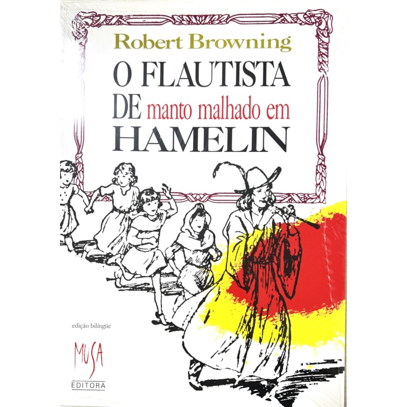 O FLAUTISTA DE (MANTO MALHADO EM) HAMELIN: EDIÇÃO BILÍNGUE INGLÊS-PORTUGUÊS