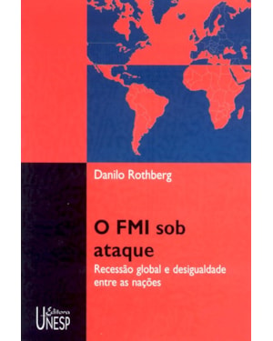 O FMI SOB ATAQUE: RECESSÃO GLOBAL E DESIGUALDADE ENTRE AS NAÇÕES