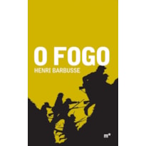 O FOGO - DIÁRIO DE UM PELOTÃO