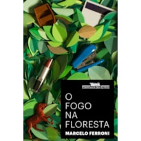 O FOGO NA FLORESTA