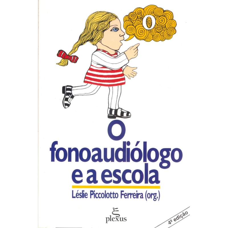 O FONOAUDIÓLOGO E A ESCOLA