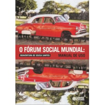 O FÓRUM SOCIAL MUNDIAL: MANUAL DE USO