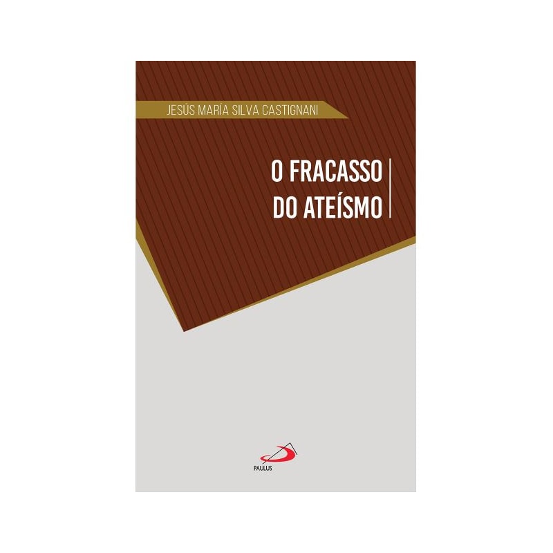 O FRACASSO DO ATEÍSMO