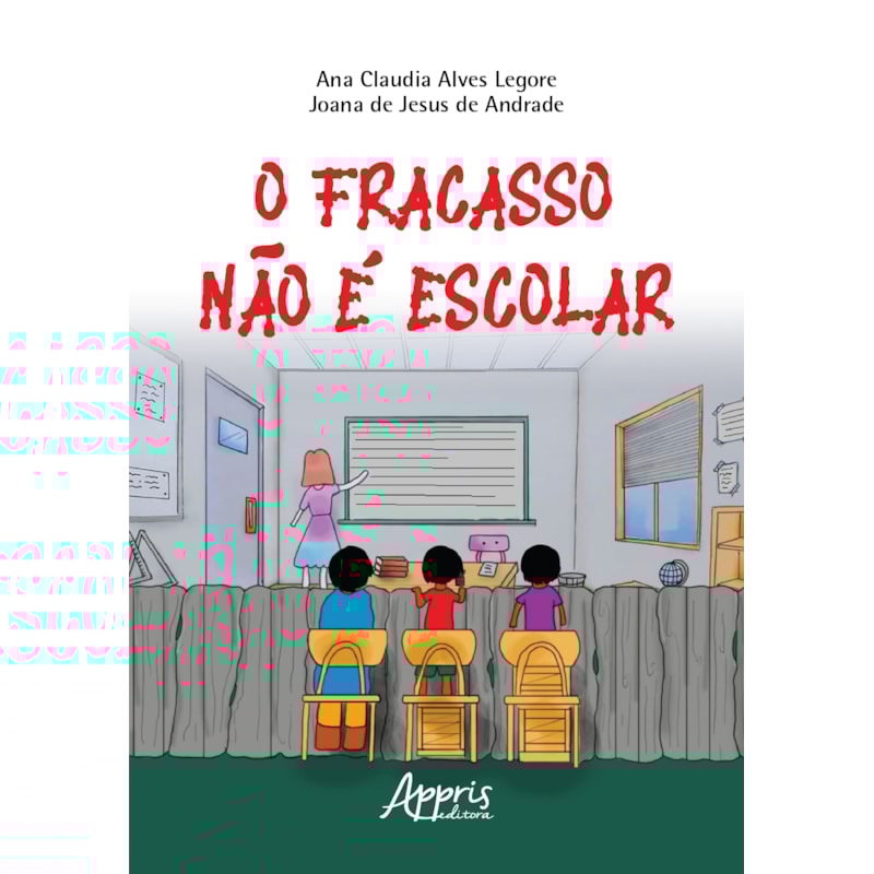 O FRACASSO NÃO É ESCOLAR