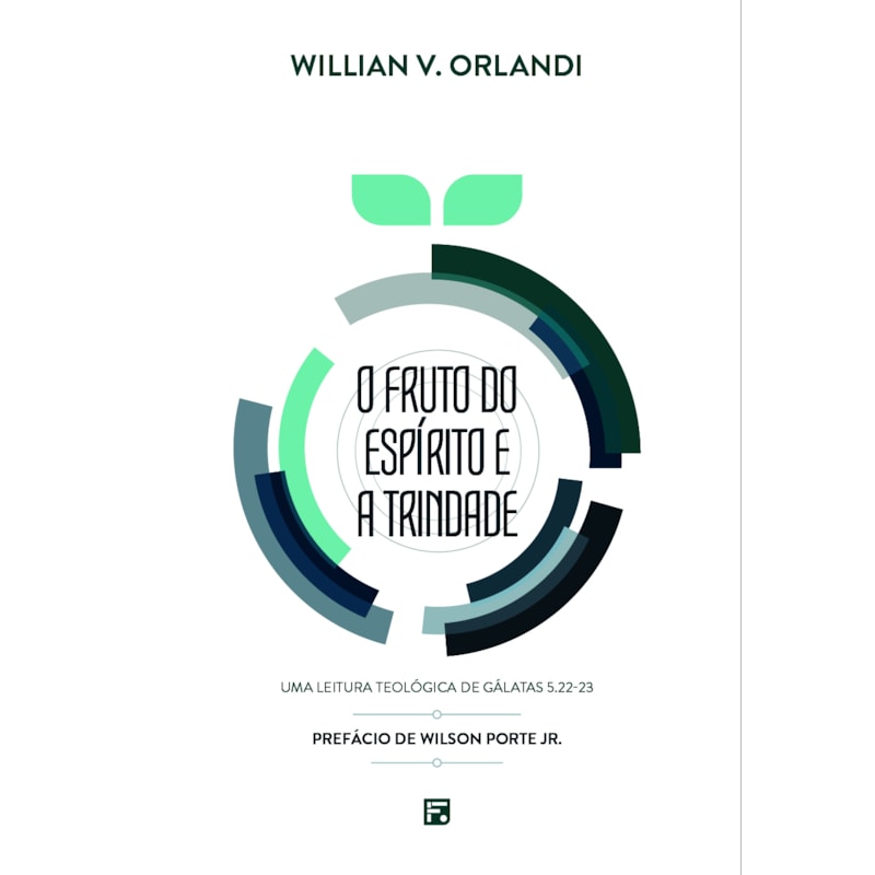 O FRUTO DO ESPÍRITO E A TRINDADE: UMA LEITURA TEOLÓGICA DE GÁLATAS 5.22-23