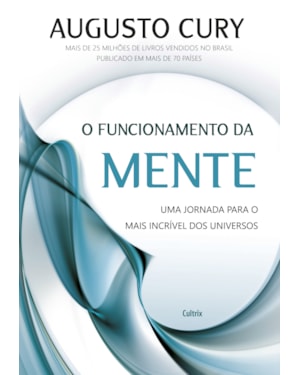 O funcionamento da mente: uma jornada para o mais incrível dos universos