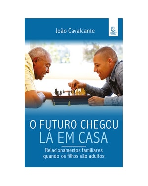 O futuro chegou lá em casa: Relacionamentos familiares quando os filhos são adultos