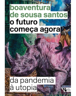 O FUTURO COMEÇA AGORA - DA PANDEMIA À UTOPIA