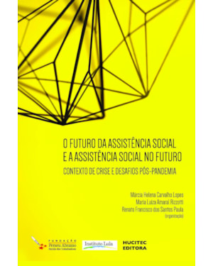 O FUTURO DA ASSISTÊNCIA SOCIAL E A ASSISTÊNCIA SOCIAL NO FUTURO: CONTEXTO DE CRISE E DESAFIOS PÓS-PANDEMIA