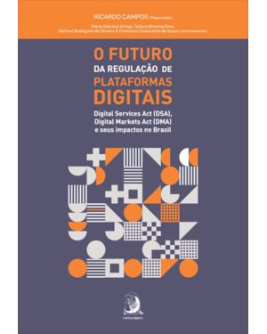 O FUTURO DA REGULAÇÃO DE PLATAFORMAS DIGITAIS