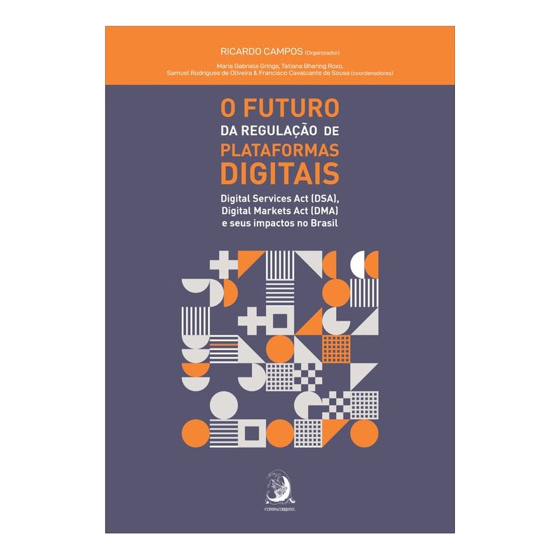 O FUTURO DA REGULAÇÃO DE PLATAFORMAS DIGITAIS
