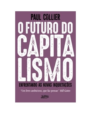O futuro do capitalismo: enfrentando as novas inquietações