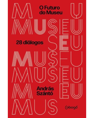 O FUTURO DO MUSEU: 28 DIÁLOGOS