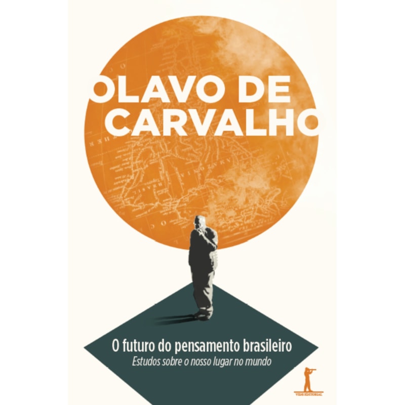 O FUTURO DO PENSAMENTO BRASILEIRO: ESTUDOS SOBRE O NOSSO LUGAR NO MUNDO