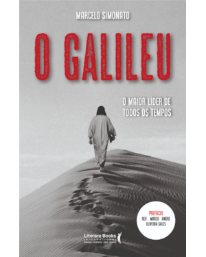 O GALILEU: O MAIOR LÍDER DE TODOS OS TEMPOS
