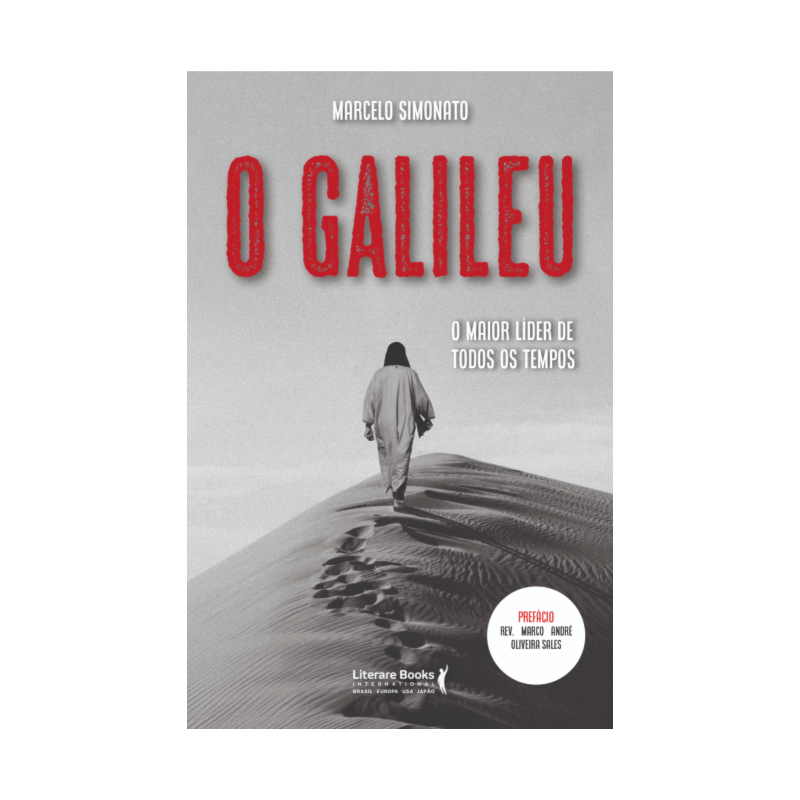O GALILEU: O MAIOR LÍDER DE TODOS OS TEMPOS