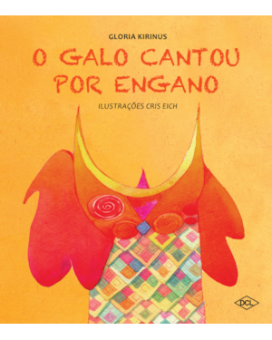 O GALO CANTOU POR ENGANO