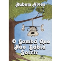 O GAMBÁ QUE NÃO SABIA SORRIR