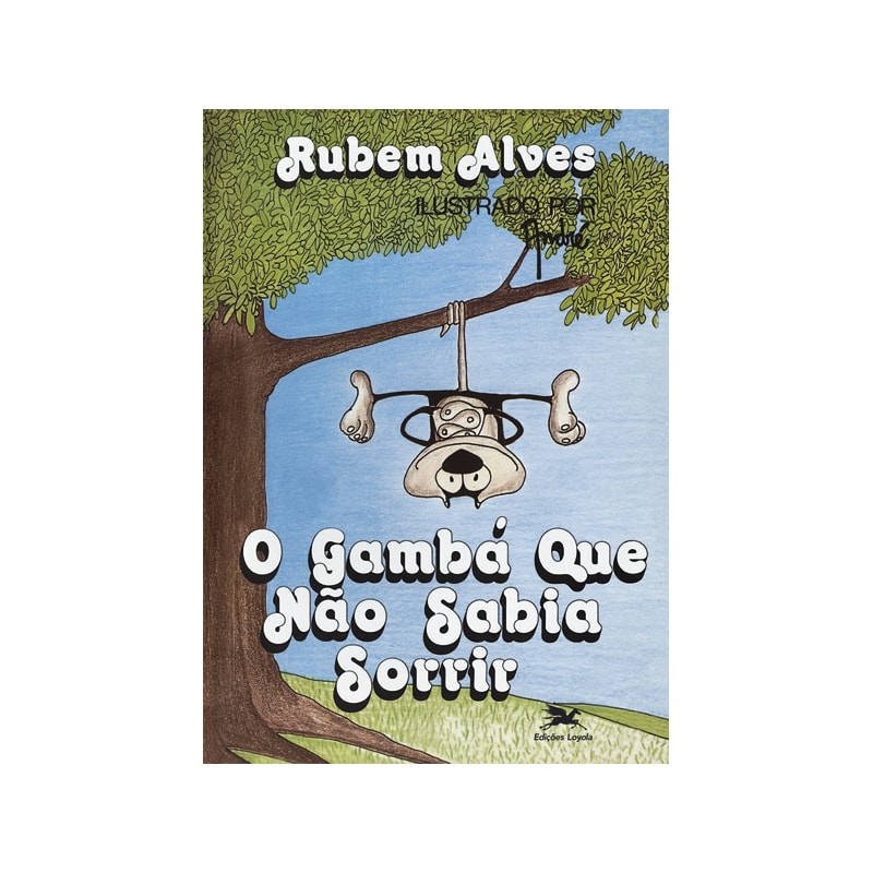 O GAMBÁ QUE NÃO SABIA SORRIR
