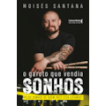 O garoto que vendia sonhos: pelos sonhos de que...