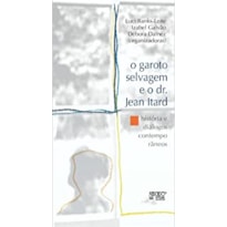 O garoto selvagem e o dr. Jean Itard: história e diálogos contemporâneos