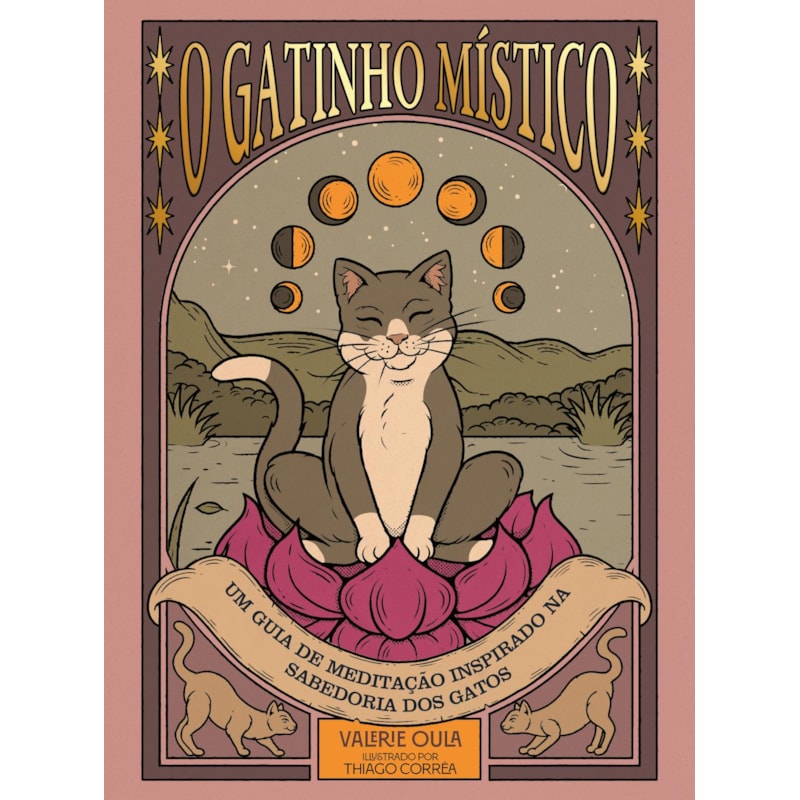 O gatinho místico: Um guia de meditação inspirado na sabedoria dos gatos