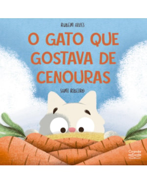 O GATO QUE GOSTAVA DE CENOURAS