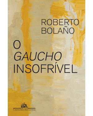 O GAUCHO INSOFRÍVEL