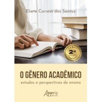 O GÊNERO ACADÊMICO: ESTUDOS E PERSPECTIVAS DE ENSINO