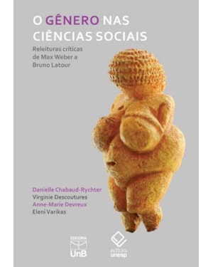 O GÊNERO NAS CIÊNCIAS SOCIAIS: RELEITURAS CRÍTICAS DE MAX WEBER A BRUNO LATOUR