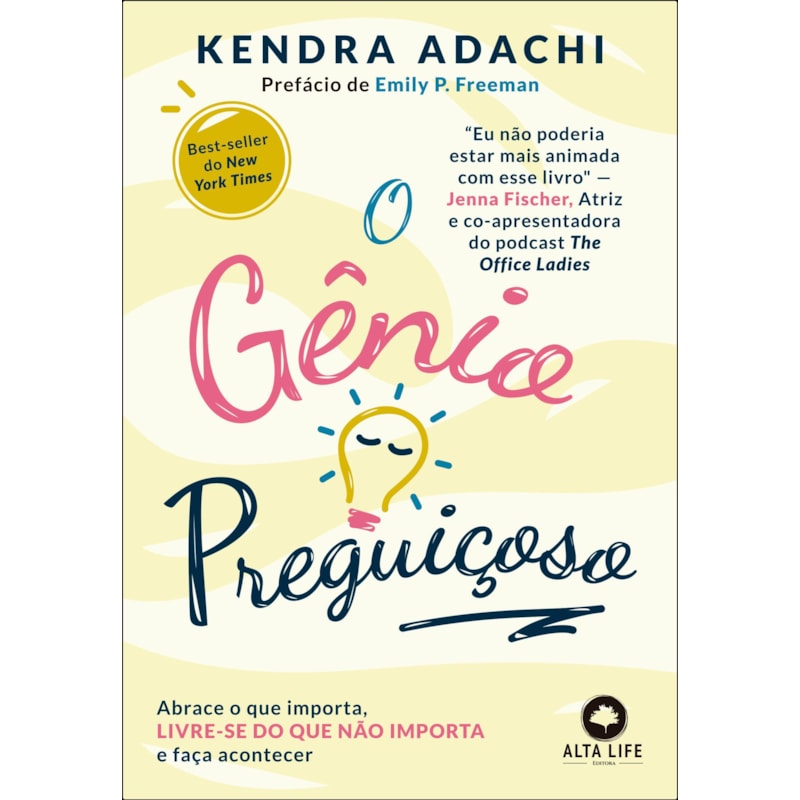 O Gênio Preguiçoso: Abrace o que importa, livre-se do que não importa e faça acontecer