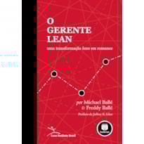 O GERENTE LEAN: UMA TRANSFORMAÇÃO LEAN EM ROMANCE